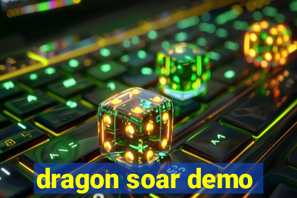 dragon soar demo